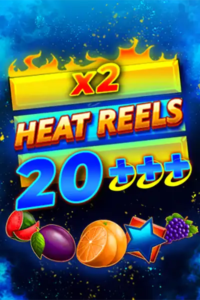 Heat Reels 20+++