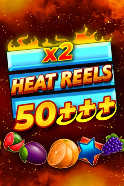 Heat Reels 50++++