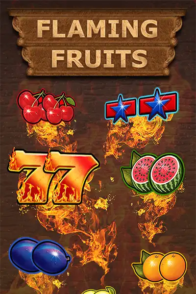 Flaming Fruits