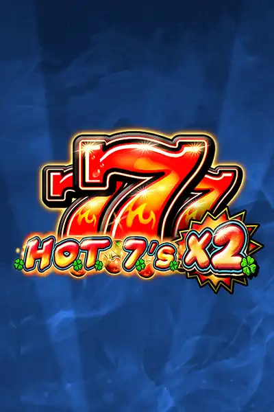 Hot 7´s x2