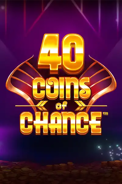 40 Coins Of Chance